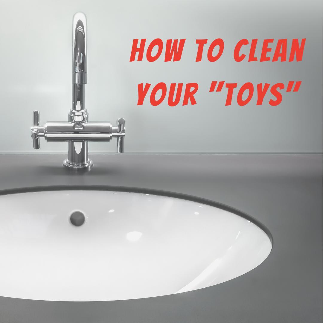 How To Clean Your Sex Toys - Romantic Blessings