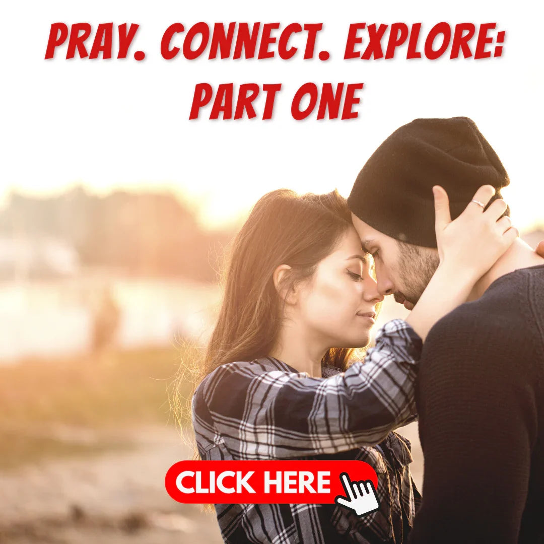 Pray, Connect, Explore: Part One