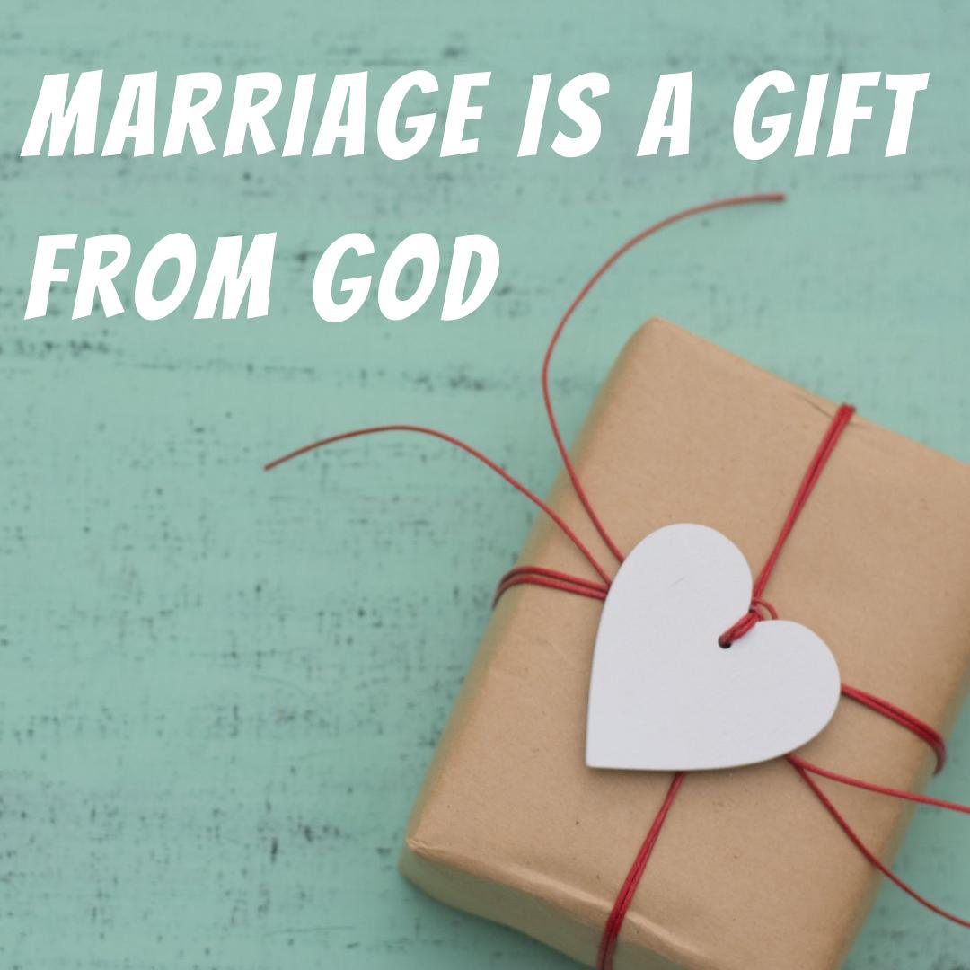 Marriage is a Gift from God - Romantic Blessings