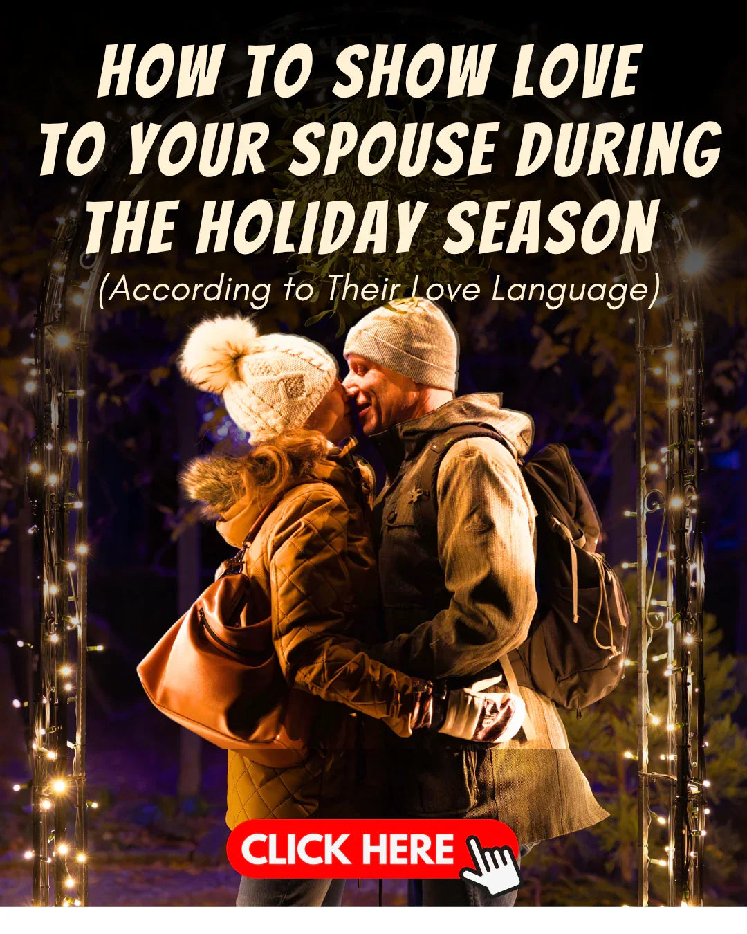 How to Show Love to Your Spouse During the Holiday Season (According to Their Love Language)