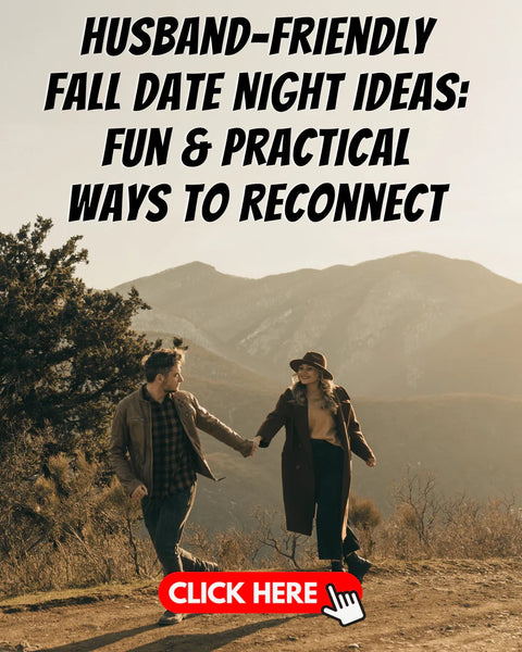 Husband-Friendly Fall Date Night Ideas: Fun & Practical Ways to Reconnect