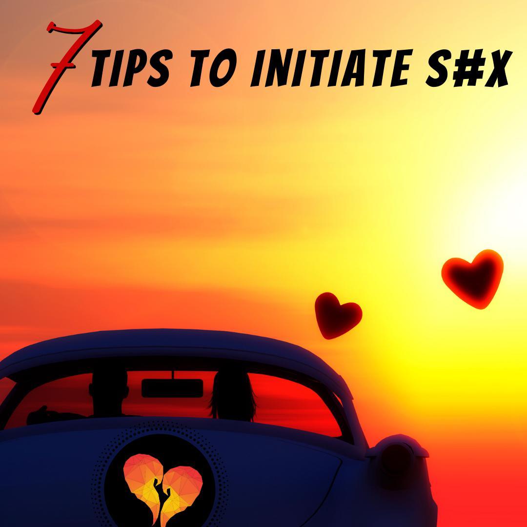 7 Tips to Initiate Sex - Romantic Blessings