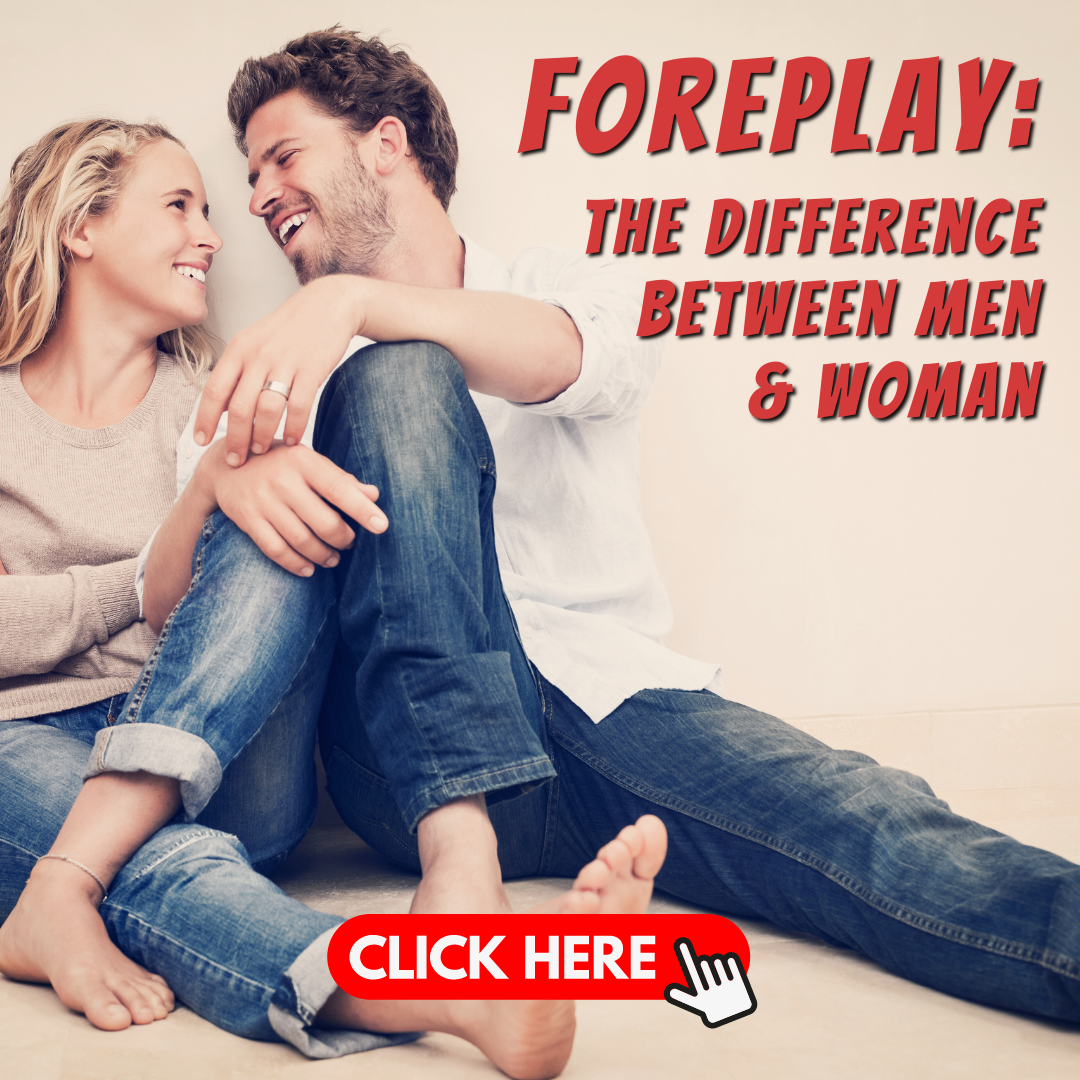 Foreplay Differences Between Men & Woman