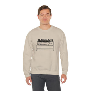 Funny Marriage Message on Crewneck Sweatshirt