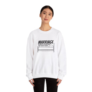 Funny Marriage Message on Crewneck Sweatshirt