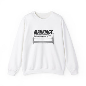 Funny Marriage Message on Crewneck Sweatshirt