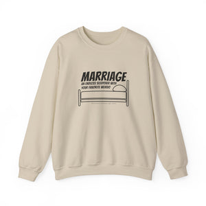 Funny Marriage Message on Crewneck Sweatshirt