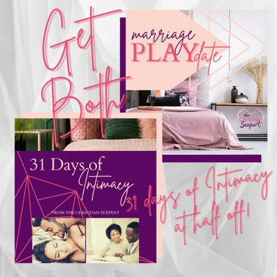 The Christian Sexpert Marriage PLAYdate & 31 Days of Intimacy Combo Package