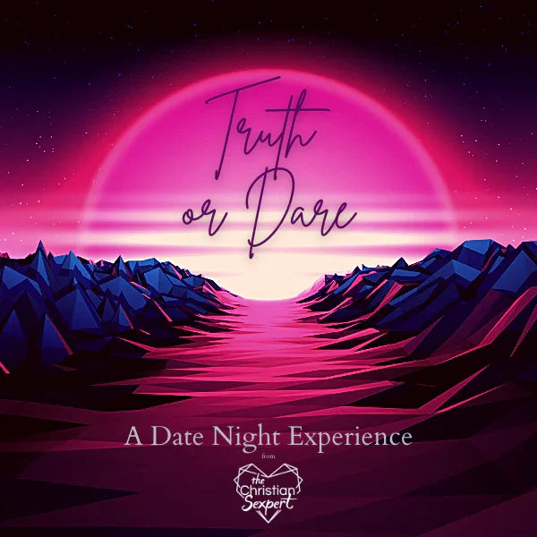 The Christian Sexpert Truth or Dare Game
